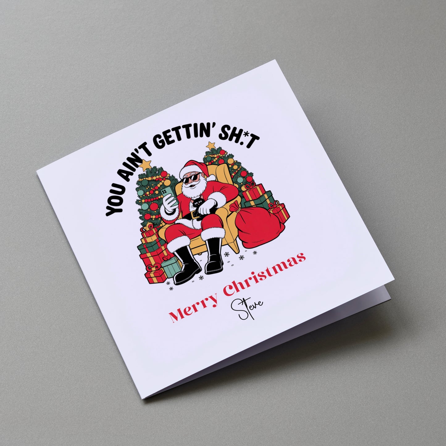 You ain’t getting sh*t - Personalised Christmas Greeting Card